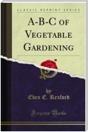 A-B-C of Vegetable Gardening