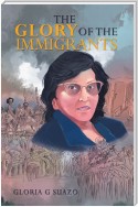 The Glory of the Immigrants