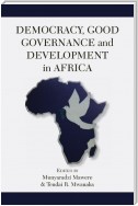 Democracy, Good Governance and Development in Africa