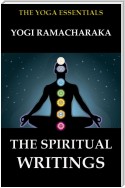 The Spiritual Writings of Yogi Ramacharaka