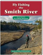 Fly Fishing the Smith River