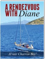 A RENDEZVOUS WITH DIANE