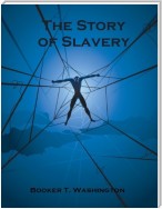 The Story of Slavery (Illustrated)