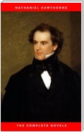 Nathaniel Hawthorne: The Complete Novels