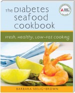 The Diabetes Seafood Cookbook