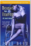Bought by a Vampire #2: Josie's Rescue