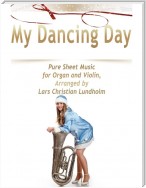 My Dancing Day Pure Sheet Music for Organ and Violin, Arranged by Lars Christian Lundholm