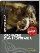 Cronache d’antropofagia