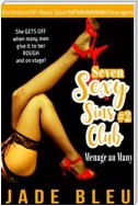 Seven Sexy Sins Club #2: Menage au Many