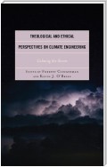 Theological and Ethical Perspectives on Climate Engineering