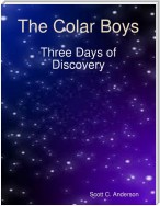 The Colar Boys - Three Days of Discovery