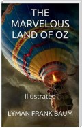 The Marvelous Land of Oz - Illustrated