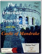 The Armchair Detective and the Castle of Mandrake Part Two