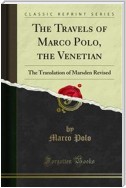 The Travels of Marco Polo, the Venetian