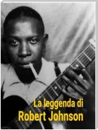 La Leggenda di Robert Johnson