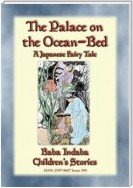 THE PALACE ON THE OCEAN-BED - A Japanese Fairy Tale