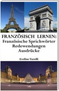 Französisch lernen: französische Sprichwörter ‒ Redewendungen ‒ Ausdrücke