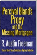 Percival Bland's Proxy and The Missing Mortgagee