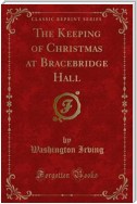 The Keeping of Christmas at Bracebridge Hall