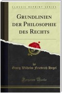 Grundlinien der Philosophie des Rechts