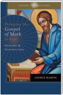 Opening the Scriptures   Bringing the Gospel of Mark to Life