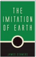 The Imitation of Earth