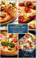 25 Köstliche Pizzagerichte - Band 2