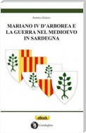 Mariano IV d’Arborea e la Guerra nel Medioevo in Sardegna