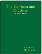 The Elephant and the Snail: A Short Story