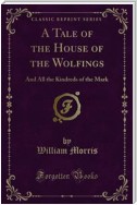 A Tale of the House of the Wolfings