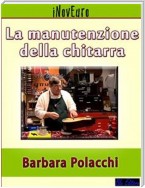 La manutenzione della chitarra