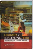 Library in an Electronic Era: Redefining the Role of Librarian