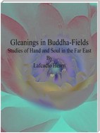 Gleanings in Buddha-Fields