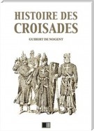 Histoire des Croisades (Édition intégrale - Huit Livres)