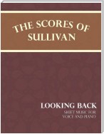 Sullivan's Scores - Looking Back - Sheet Music for Voice and Piano