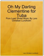 Oh My Darling Clementine for Tuba - Pure Lead Sheet Music By Lars Christian Lundholm
