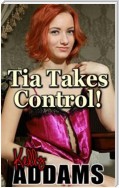 Tia Takes Control