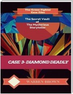 The Secret Vault of the Mysterious Storyteller: Case 3 Diamond Deadly