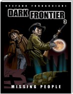 Dark Frontier2: Missing People