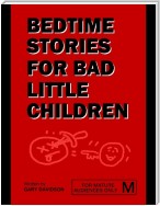 Bedtime Stories for Bad Little Children