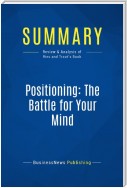 Summary: Positioning: The Battle for Your Mind