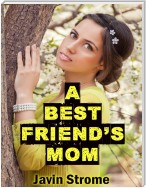 A Best Friend’s Mom