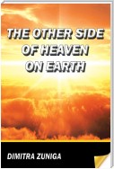 The Other Side of Heaven on Earth