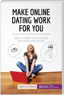 Make Online Dating Work for You