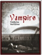 Vampire - Tödliche Verführer