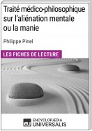 Traité médico-philosophique sur l'aliénation mentale ou la manie de Philippe Pinel