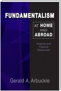 Fundamentalism at Home and Abroad