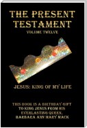 The Present Testament Volume Twelve