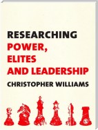 Researching Power, Elites and Leadership