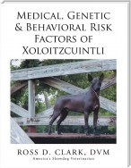 Medical, Genetic & Behavioral Risk Factors of Xoloitzcuintli